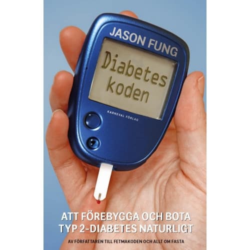 Diabeteskoden : Att förebygga och bota typ 2-diabetes naturligt (inbunden)