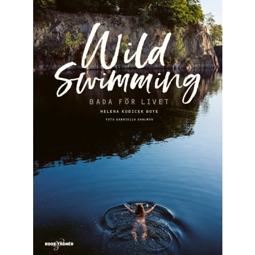 Wild swimming : bada för livet (inbunden)