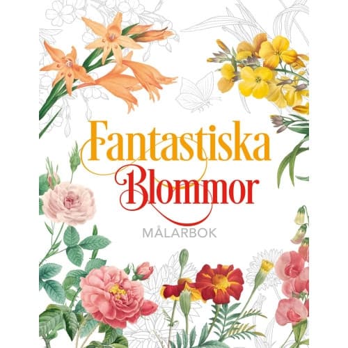 Fantastiska Blommor : Målarbok (inbunden)