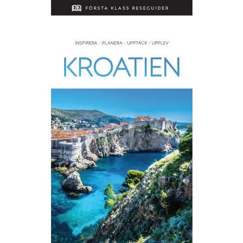 Kroatien : inspirera, planera, upptäck, upplev (bok, danskt band)