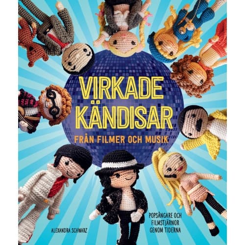 Virkade kändisar från filmer och musik : popsångare och filmstjärnor genom tiderna (inbunden)