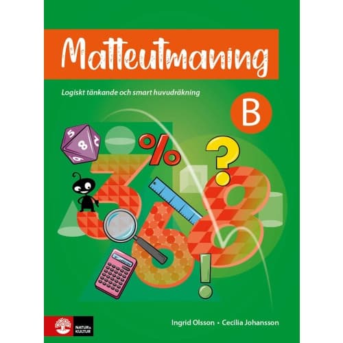 Matteutmaning B : Logiskt tänkande och smart huvudräkning (häftad)