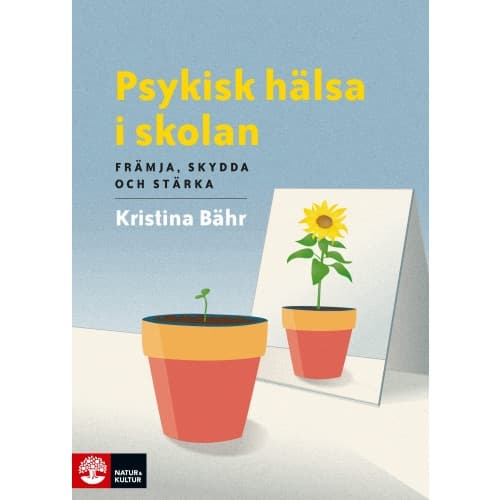 Psykisk hälsa i skolan : främja, skydda och stärka (bok, danskt band)