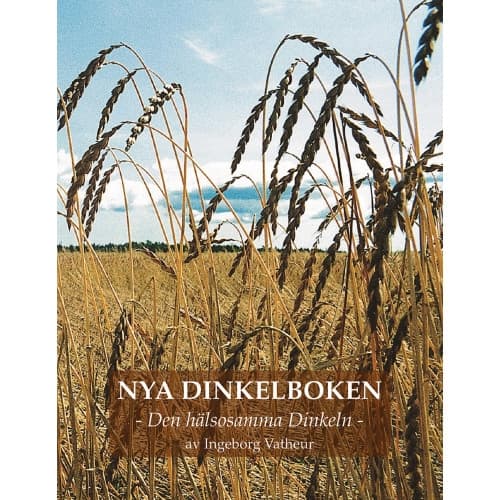 Nya Dinkelboken : den hälsosamma dinkeln (häftad)