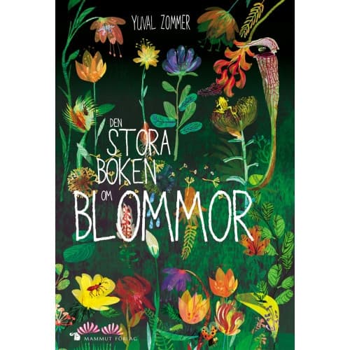 Den stora boken om blommor (inbunden)