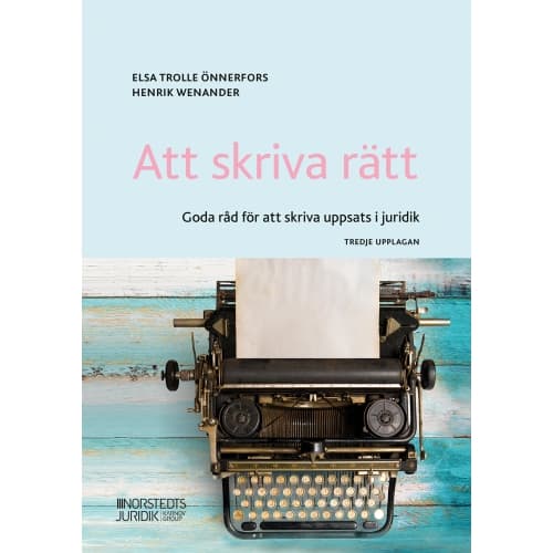 Att skriva rätt : goda råd för att skriva uppsats i juridik (häftad)