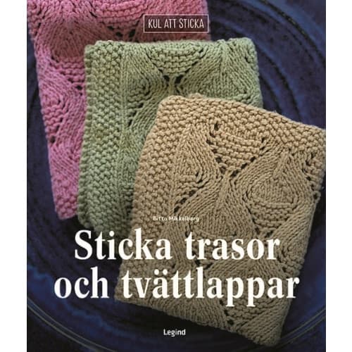 Sticka trasor och tvättlappar (inbunden)