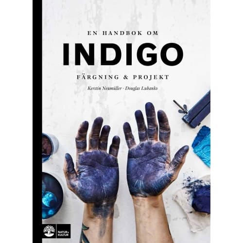 En handbok om indigo : färgning och projekt (inbunden)