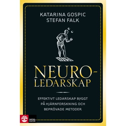 Neuroledarskap : effektivt ledarskap byggt på hjärnforskning och beprövade metoder (inbunden)