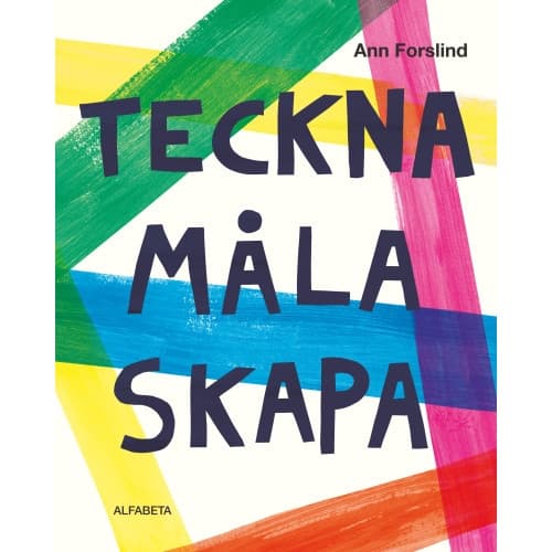 Teckna måla skapa (inbunden)