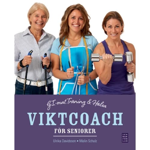Viktcoach för seniorer : GI-mat, träning och hälsa (inbunden)