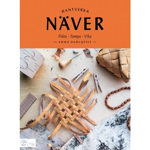 Näver : fläta, tampa, vika (inbunden)