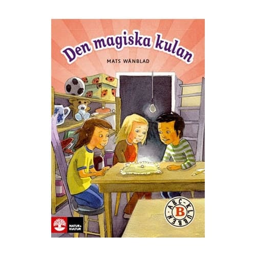ABC-klubben åk 1 Den magiska kulan Läsebok B (häftad)