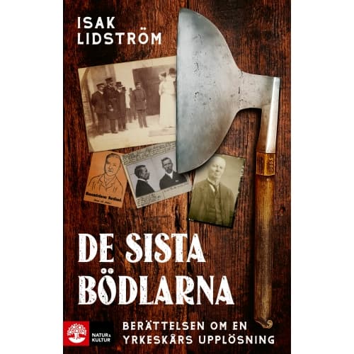 De sista bödlarna : berättelsen om en yrkeskårs upplösning (inbunden)