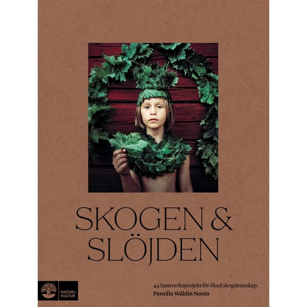 Skogen & slöjden (inbunden)