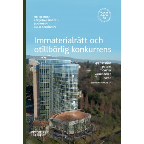 Immaterialrätt och otillbörlig konkurrens : upphovsrätt - patent - mönster (häftad)