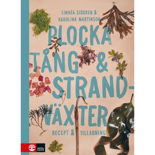 Plocka tång & strandväxter : recept och tillagning (inbunden)
