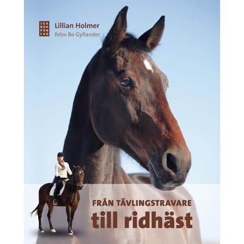 Från tävlingstravare till ridhäst (inbunden)