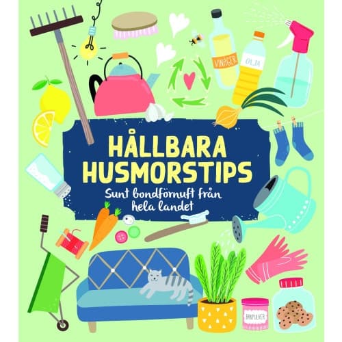 Hållbara husmorstips : sunt bondförnuft från hela landet (inbunden)
