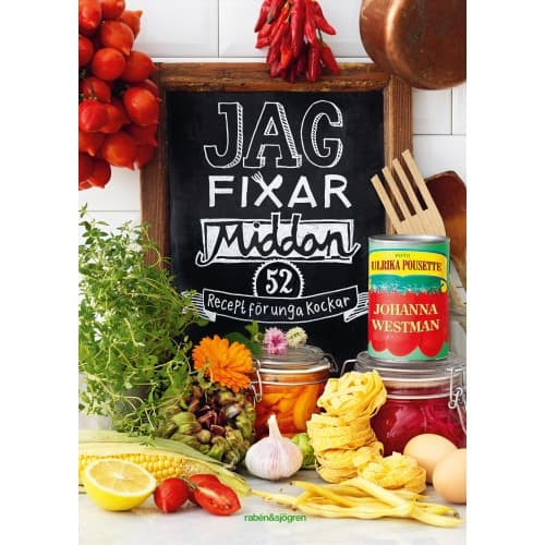 Jag fixar middan! : 52 recept för unga kockar (inbunden)