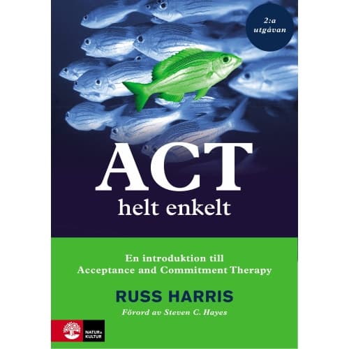 ACT helt enkelt : En introduktion till Acceptance and Commitment Therapy (2:a utgåvan) (häftad)