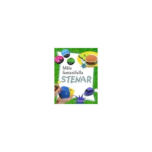 Måla fantasifulla stenar (inbunden)