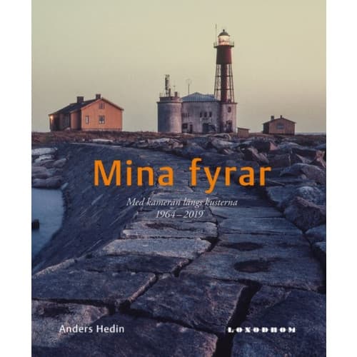 Mina fyrar : med kameran längs kusterna 1964–2019 (inbunden)