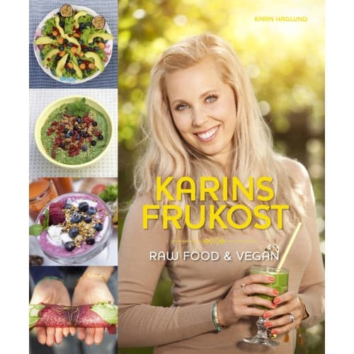 Karins Frukost : raw food & vegan (inbunden)