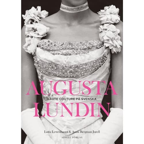 Augusta Lundin : haute couture på svenska (bok, danskt band)