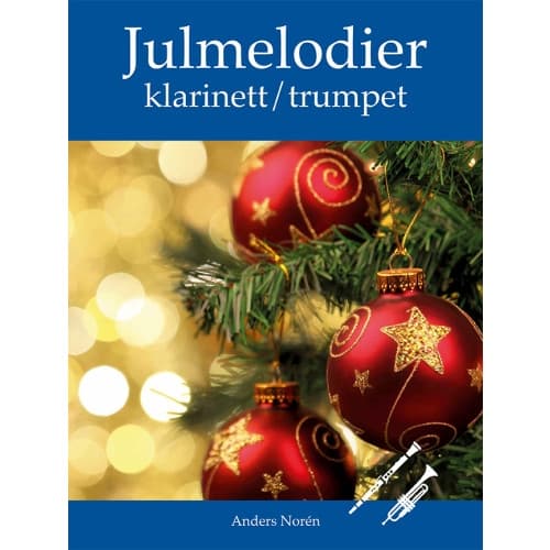 Julmelodier Klarinett / Trumpet (häftad)