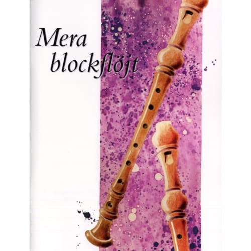 Mera blockflöjt : arrangemang för sopranflöjt (häftad)