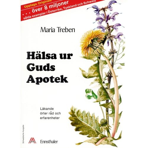 Hälsa ur Guds apotek : läkande örter, råd och erfarenheter (häftad)
