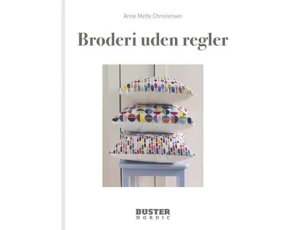 Broderi uden regler | Anne Mette Christensen | Språk: Dansk