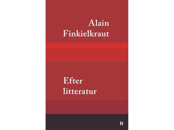 Efter litteratur | Alain Finkielkraut