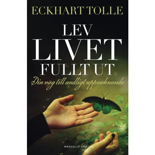 Lev livet fullt ut : En väg till andligt uppvaknande (bok, danskt band)