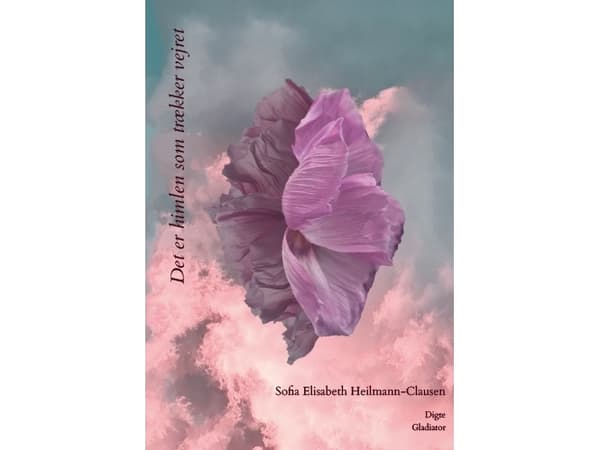 Det er himlen som trækker vejret | Sofia Elisabeth Heilmann-Clausen | Språk: Dansk