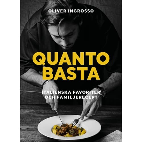 Quanto basta : italienska favoriter och familjerecept (bok, kartonnage)