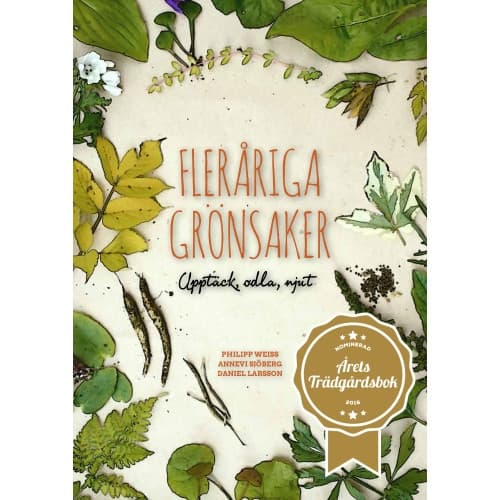 Fleråriga grönsaker : upptäck, odla, njut (häftad)