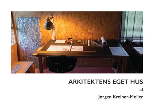 Arkitektens eget hus | Jørgen Kreiner-Møller | Språk: Danska