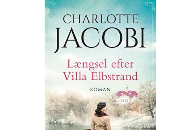 Längtan till Villa Elbstrand | Charlotte Jacobi | Språk: Danska