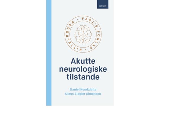 Akutte neurologiske tilstande | Daniel Kondziella og Claus Ziegler Simonsen | Språk: Danska
