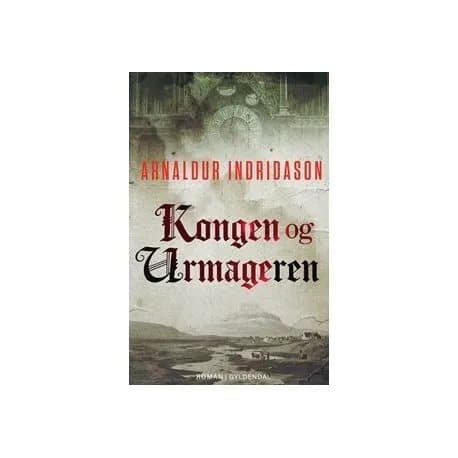 Kongen og urmageren | Arnaldur Indridason