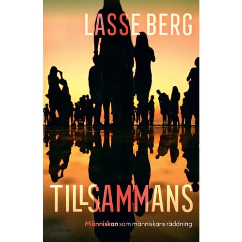 Tillsammans : människan som människans räddning (inbunden)