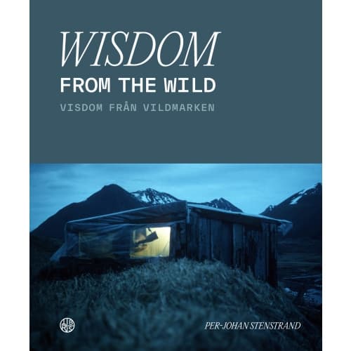 Wisdom from the wild / Visdom från vildmarken (bok, danskt band)