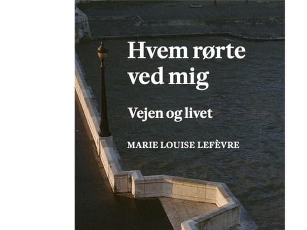 Hvem rørte ved mig | Marie Louise Lefèvre