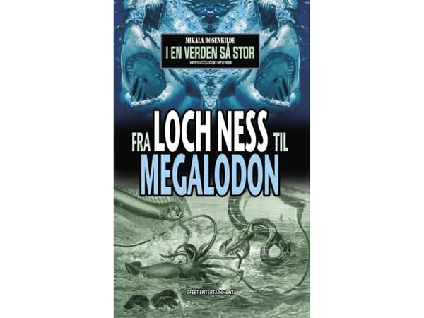 Fra Loch Ness til megalodon | Mikala Rosenkilde