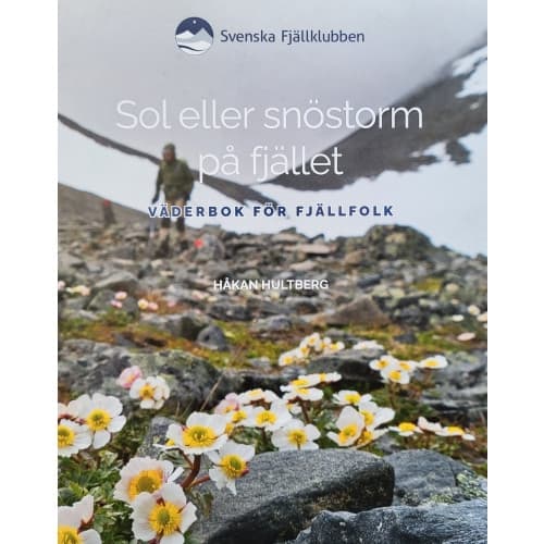 Sol eller snöstorm på fjället : väderbok för fjällfolk (häftad)