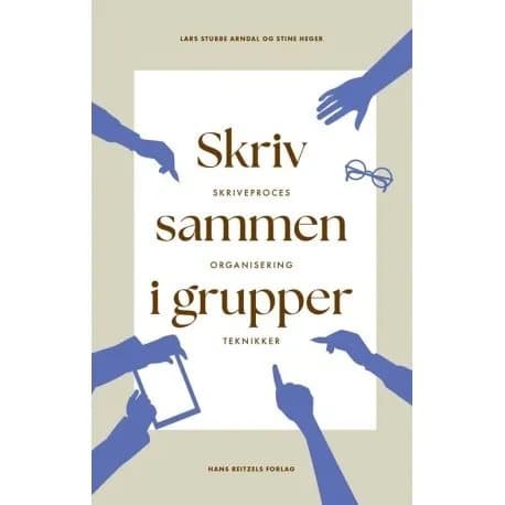 Skriv sammen - i grupper | Lars Stubbe Arndal;Stine Heger