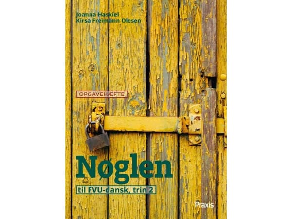 Nøglen 2, opgavehæfte | Kirsa Freimann Olesen;Joanna Haskiel