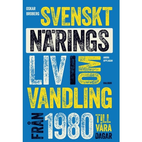 Svenskt näringsliv i omvandling från 1980 till våra dagar (bok, danskt band)